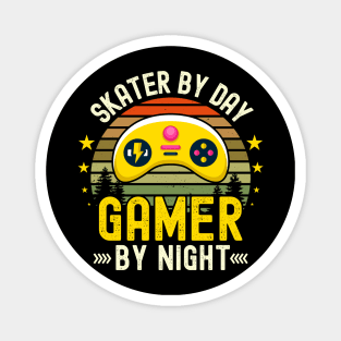 Skater Lover by Day Gamer By Night For Gamers Magnet